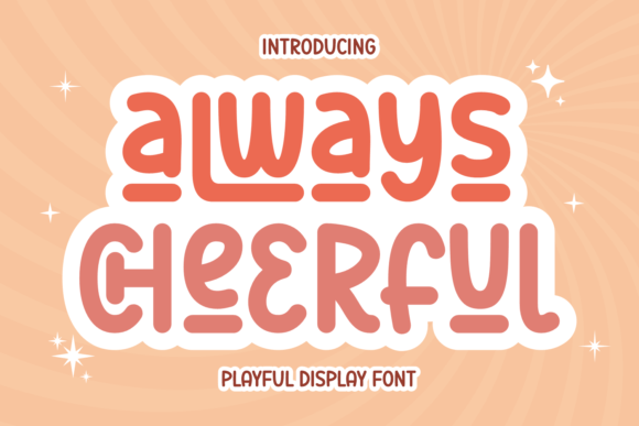 Always Cheerful: The Lively Display Font for Happy Branding