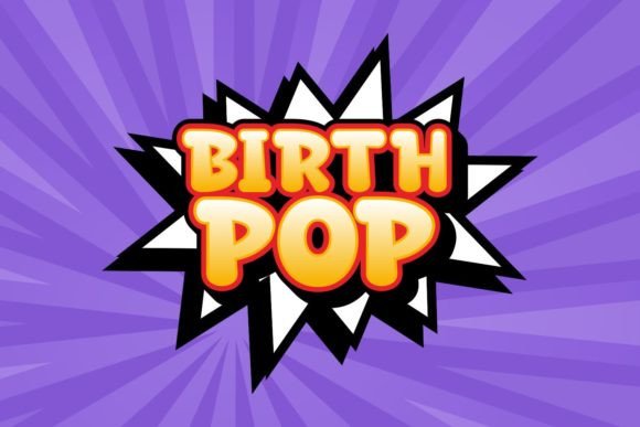Birth Pop: The Fun Display Font for Kids and School Crafts
