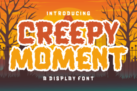 Creepy Moment: The Whimsical Display Font for Scroll-Stopping Campaigns