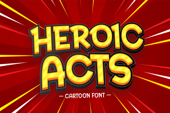 Heroic Acts: A Playful Cartoon-Style Display Font for Creative Branding