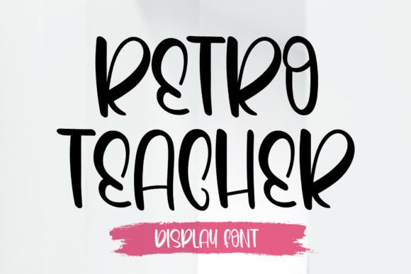 Retro Teacher: The Handwritten Display Font for Campaign Success